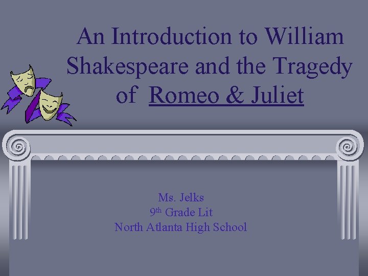 An Introduction to William Shakespeare and the Tragedy