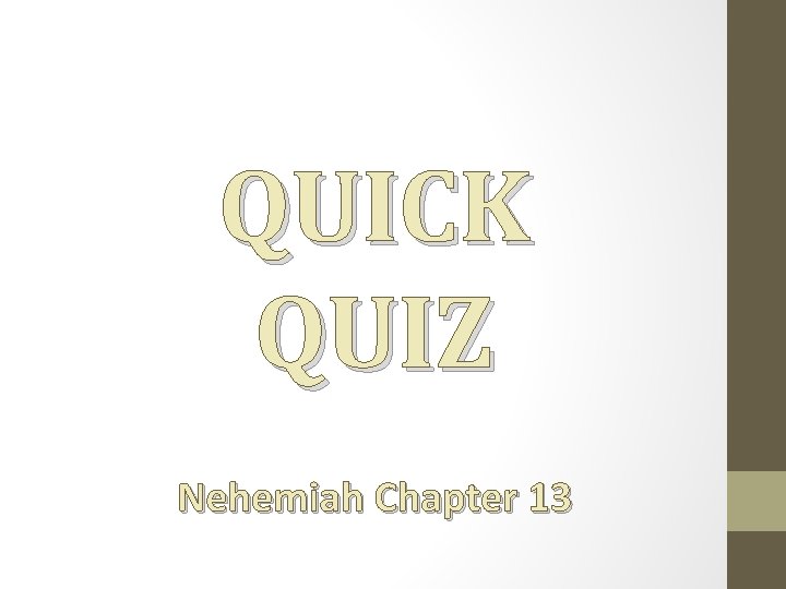 QUICK QUIZ Nehemiah Chapter 13 