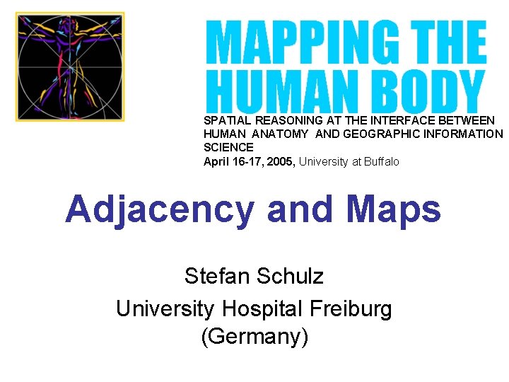 SPATIAL REASONING AT THE INTERFACE BETWEEN HUMAN ANATOMY AND GEOGRAPHIC INFORMATION SCIENCE April 16