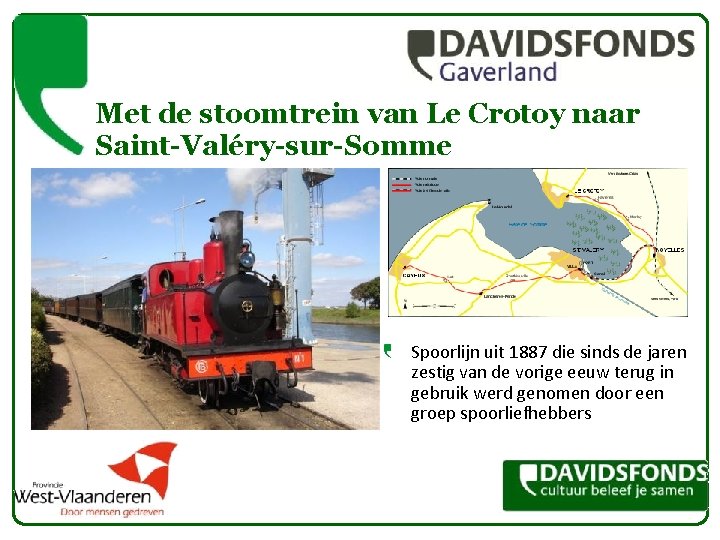 Met de stoomtrein van Le Crotoy naar Saint-Valéry-sur-Somme Spoorlijn uit 1887 die sinds de