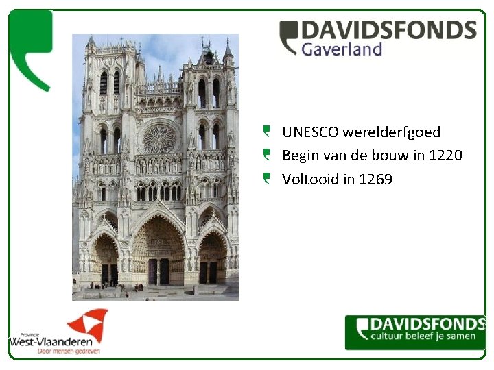 UNESCO werelderfgoed Begin van de bouw in 1220 Voltooid in 1269 