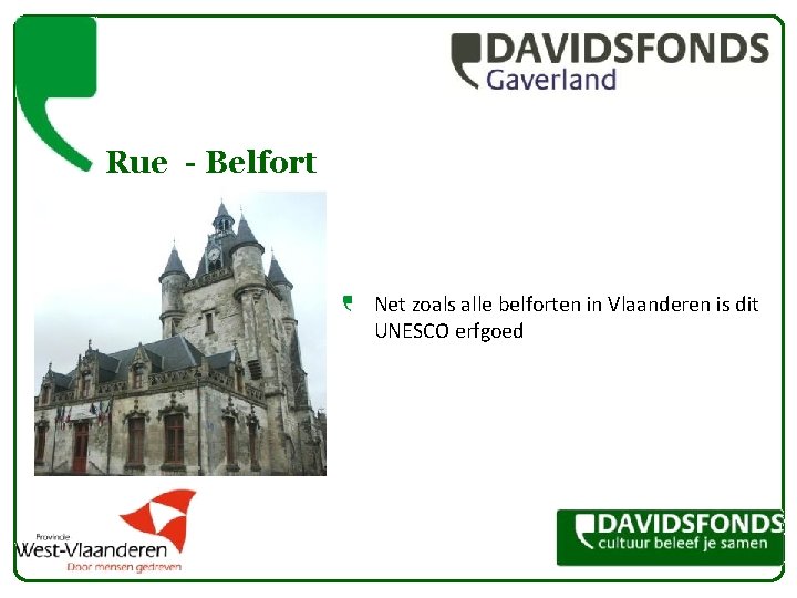 Rue - Belfort Net zoals alle belforten in Vlaanderen is dit UNESCO erfgoed 