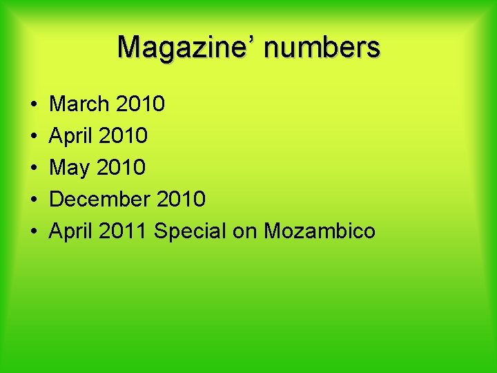 Magazine’ numbers • • • March 2010 April 2010 May 2010 December 2010 April