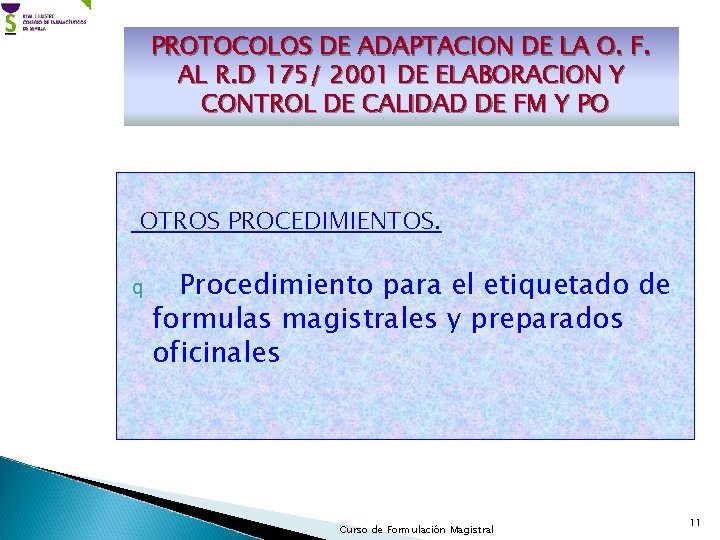 PROTOCOLOS DE ADAPTACION DE LA O. F. AL R. D 175/ 2001 DE ELABORACION