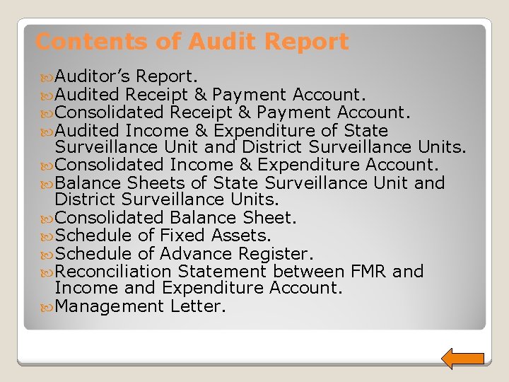Contents of Audit Report Auditor’s Report. Audited Receipt & Payment Account. Consolidated Receipt &