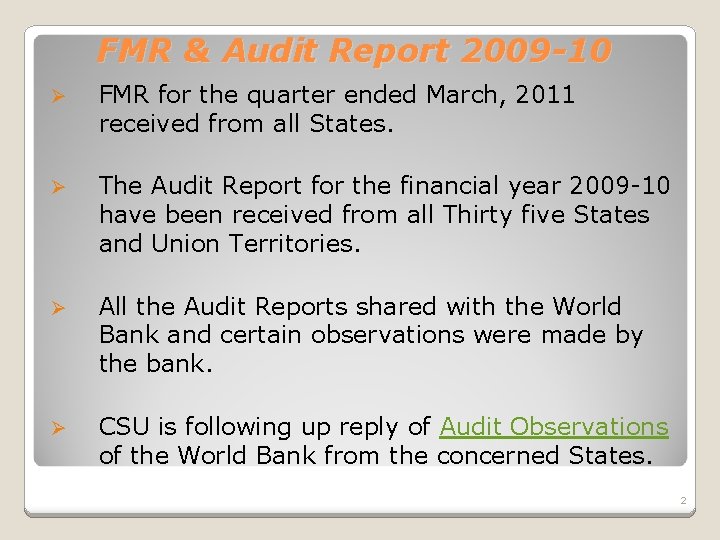 FMR & Audit Report 2009 -10 Ø FMR for the quarter ended March, 2011