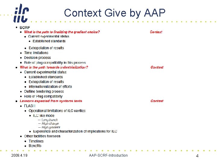 Context Give by AAP 2009. 4. 19 AAP-SCRF-Introduction 4 