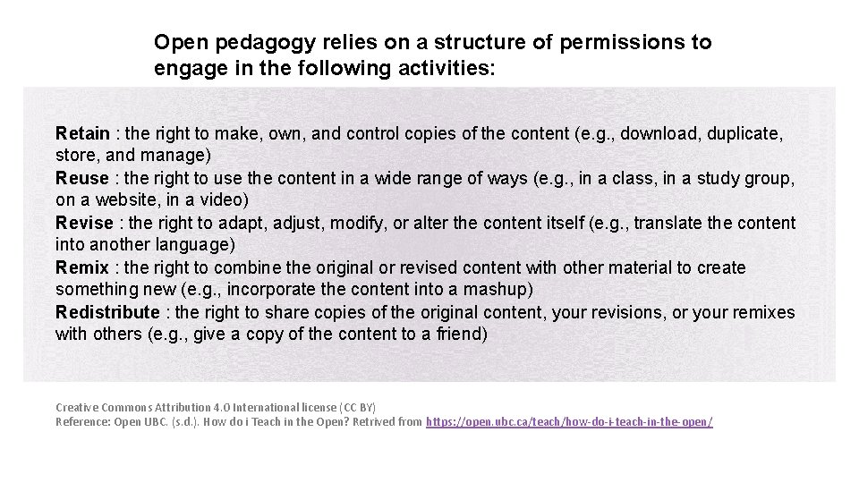 Open pedagogy relies on a structure of permissions to engage in the following activities: