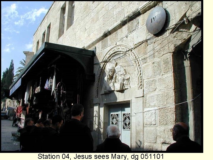 Station 04, Jesus sees Mary, dg 051101 