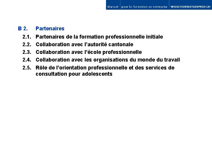 B 2. 2. 1. 2. 2. 2. 3. 2. 4. 2. 5. Partenaires de