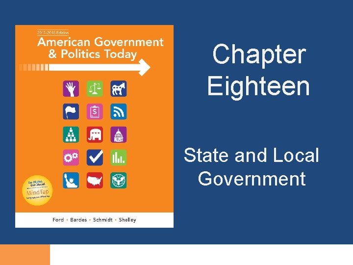 Chapter Eighteen 1 State and Local Government Copyright © 2018 Cengage Learning. All rights