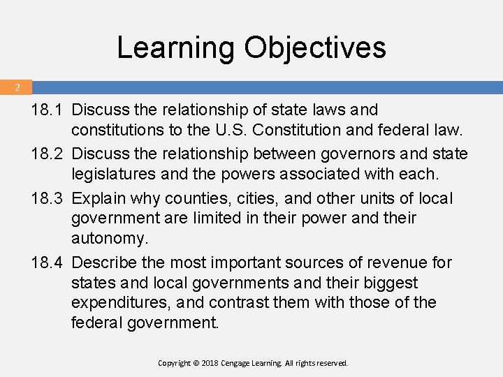 Learning Objectives 2 18. 1 Discuss the relationship of state laws and constitutions to