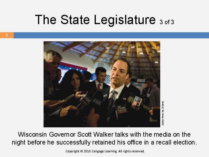 The State Legislature 3 of 3 99 9 Zuma Press Inc. /Alamy 9 Wisconsin