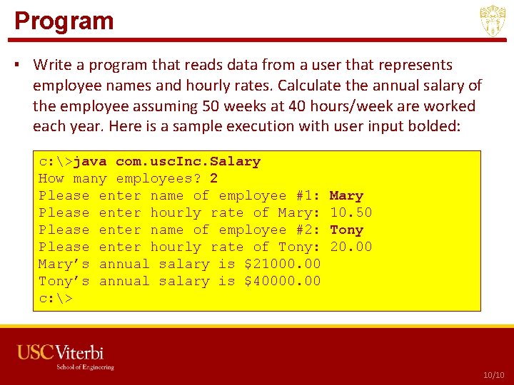 Program ▪ Write a program that reads data from a user that represents employee