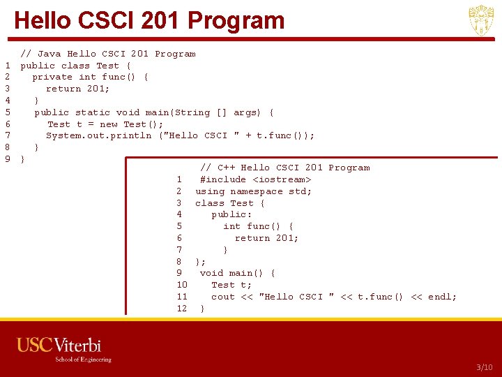 Hello CSCI 201 Program 1 2 3 4 5 6 7 8 9 //