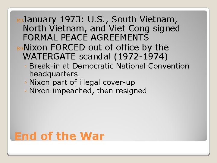  January 1973: U. S. , South Vietnam, North Vietnam, and Viet Cong signed