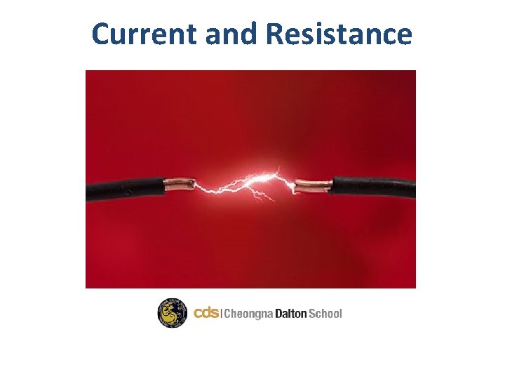 Current and Resistance 