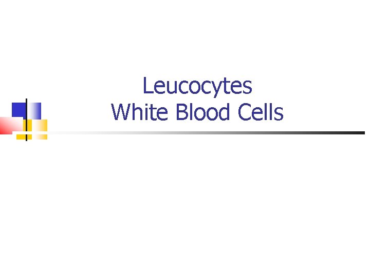 Leucocytes White Blood Cells 