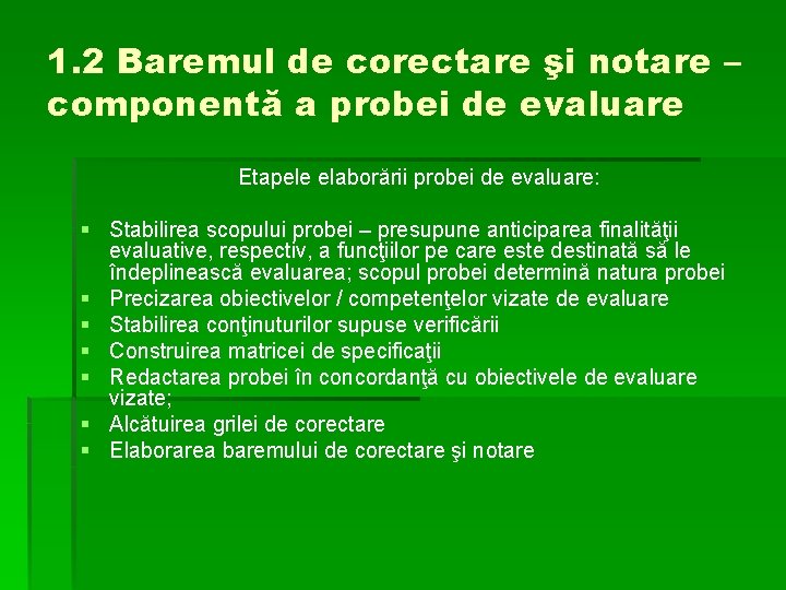 1. 2 Baremul de corectare şi notare – componentă a probei de evaluare Etapele