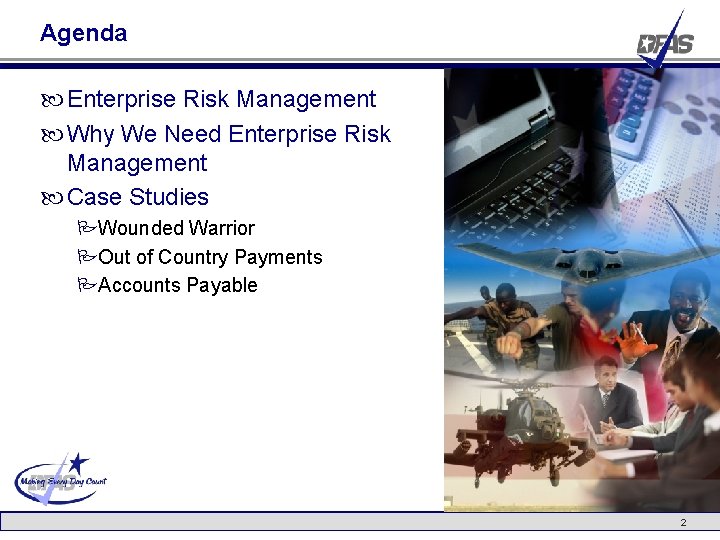 Agenda Enterprise Risk Management Why We Need Enterprise Risk Management Case Studies PWounded Warrior