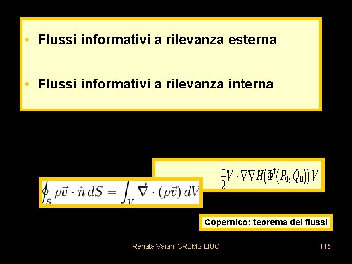  • Flussi informativi a rilevanza esterna • Flussi informativi a rilevanza interna Copernico: