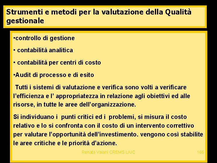 Strumenti e metodi per la valutazione della Qualità gestionale • controllo di gestione •