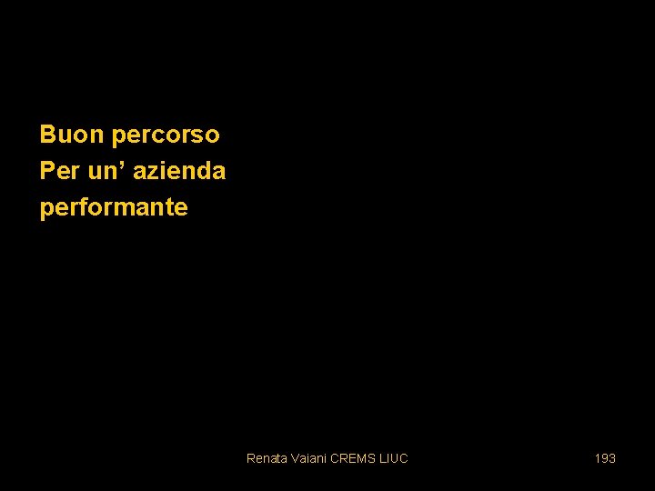 Buon percorso Per un’ azienda performante Renata Vaiani CREMS LIUC 193 