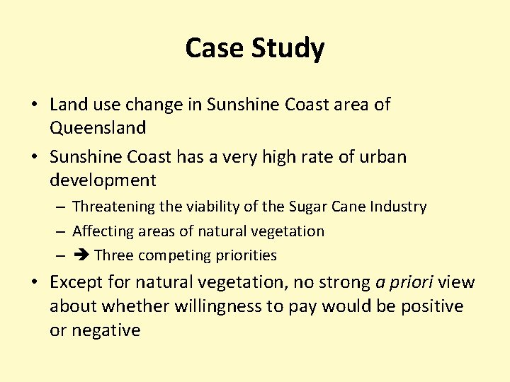 Case Study • Land use change in Sunshine Coast area of Queensland • Sunshine