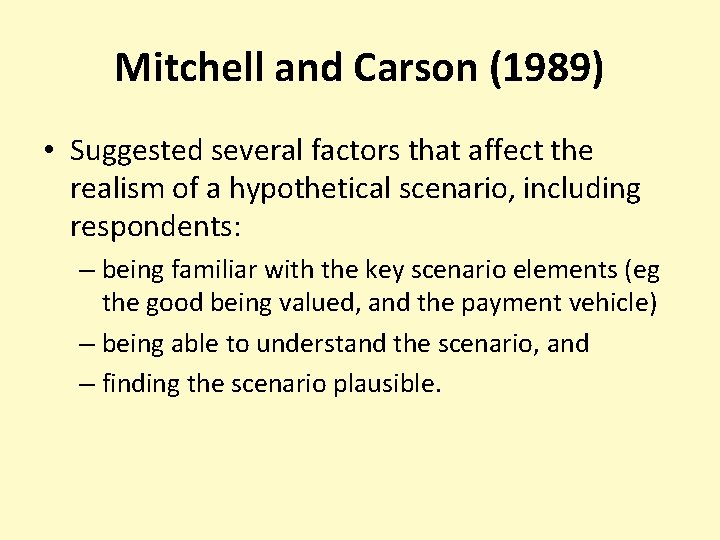 Mitchell and Carson (1989) • Suggested several factors that affect the realism of a