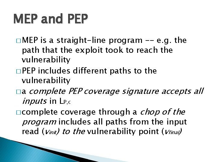 MEP and PEP � MEP is a straight-line program -- e. g. the path