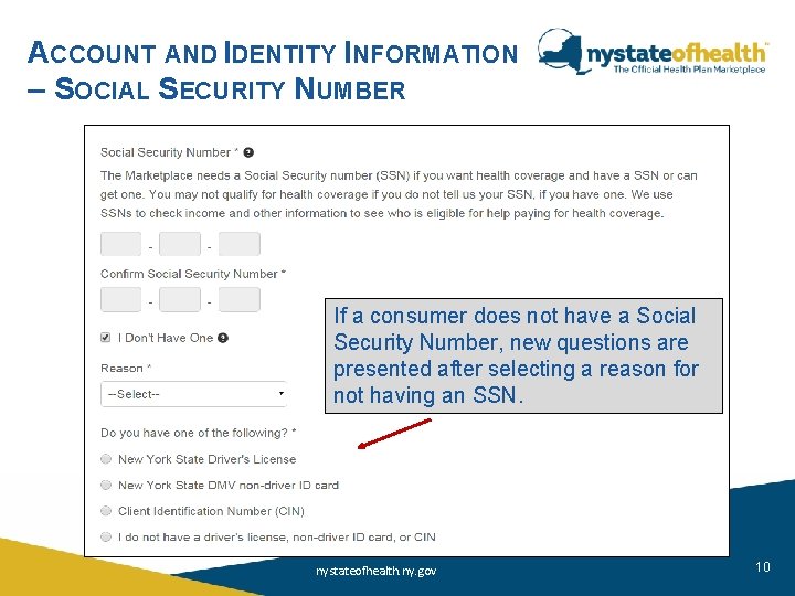 ACCOUNT AND IDENTITY INFORMATION – SOCIAL SECURITY NUMBER If a consumer does not have