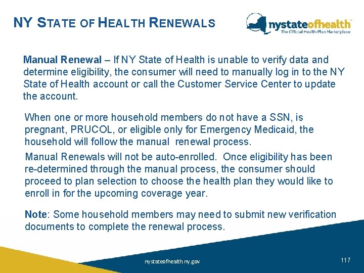 NY STATE OF HEALTH RENEWALS Manual Renewal – If NY State of Health is