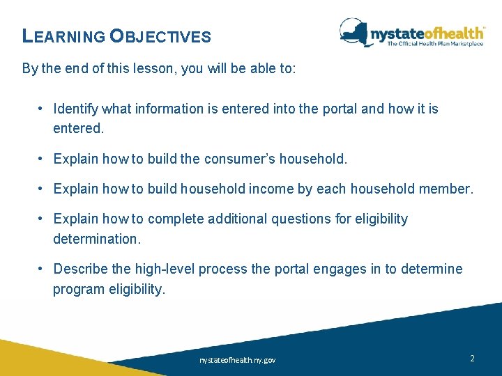 LEARNING OBJECTIVES By the end of this lesson, you will be able to: •