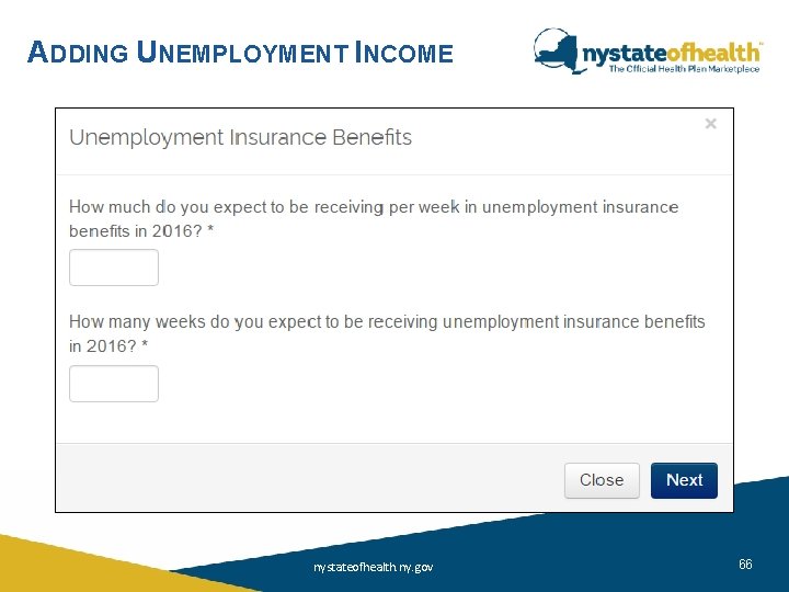 ADDING UNEMPLOYMENT INCOME nystateofhealth. ny. gov 66 