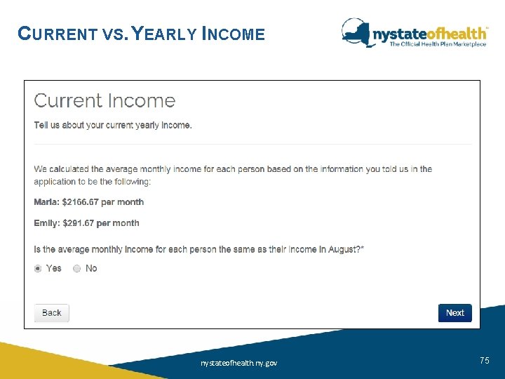 CURRENT VS. YEARLY INCOME nystateofhealth. ny. gov 75 