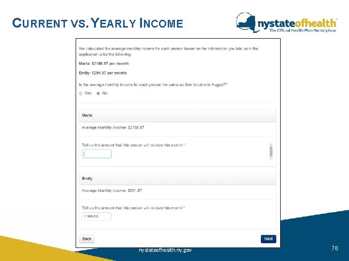 CURRENT VS. YEARLY INCOME nystateofhealth. ny. gov 76 