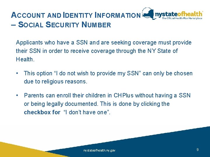 ACCOUNT AND IDENTITY INFORMATION – SOCIAL SECURITY NUMBER Applicants who have a SSN and