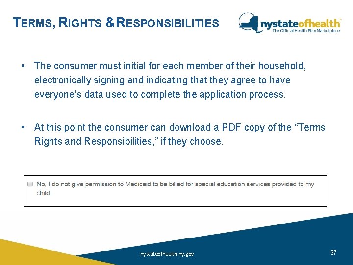 TERMS, RIGHTS &RESPONSIBILITIES • The consumer must initial for each member of their household,