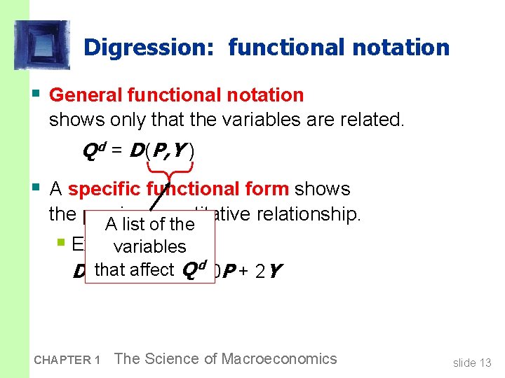 Digression: functional notation § General functional notation shows only that the variables are related.