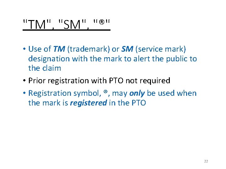 "TM", "SM", "®" • Use of TM (trademark) or SM (service mark) designation with