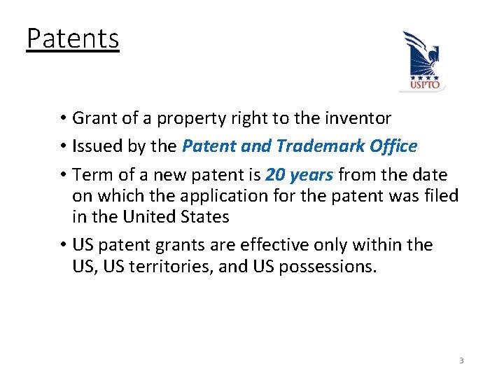 Patents • Grant of a property right to the inventor • Issued by the