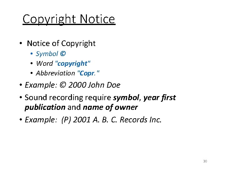 Copyright Notice • Notice of Copyright • Symbol © • Word "copyright" • Abbreviation