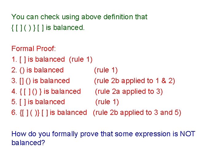 You can check using above definition that { [ ] ( ) } [