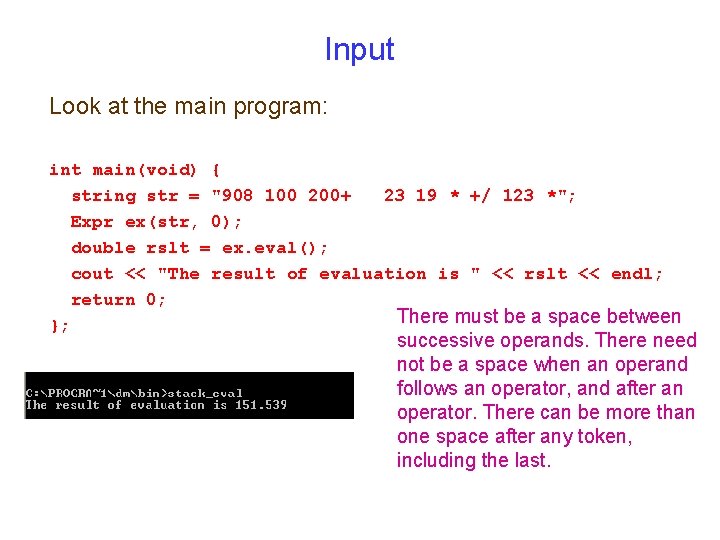 Input Look at the main program: int main(void) { string str = "908 100 Input Look at the main program: int main(void) { string str = "908 100