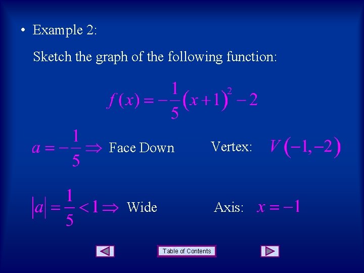  • Example 2: Sketch the graph of the following function: Face Down Vertex:
