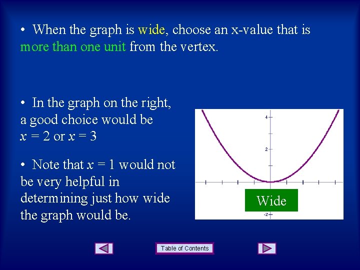  • When the graph is wide, choose an x-value that is more than