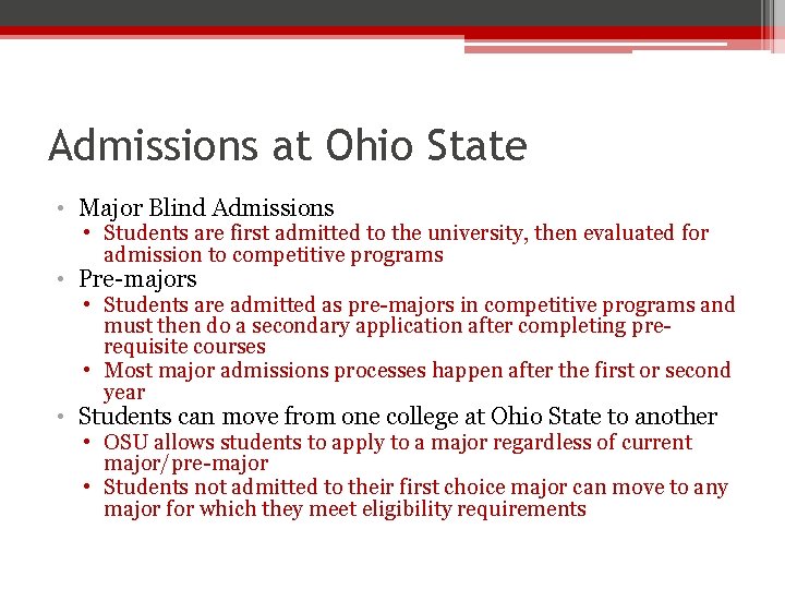 Admissions at Ohio State • Major Blind Admissions • Students are first admitted to
