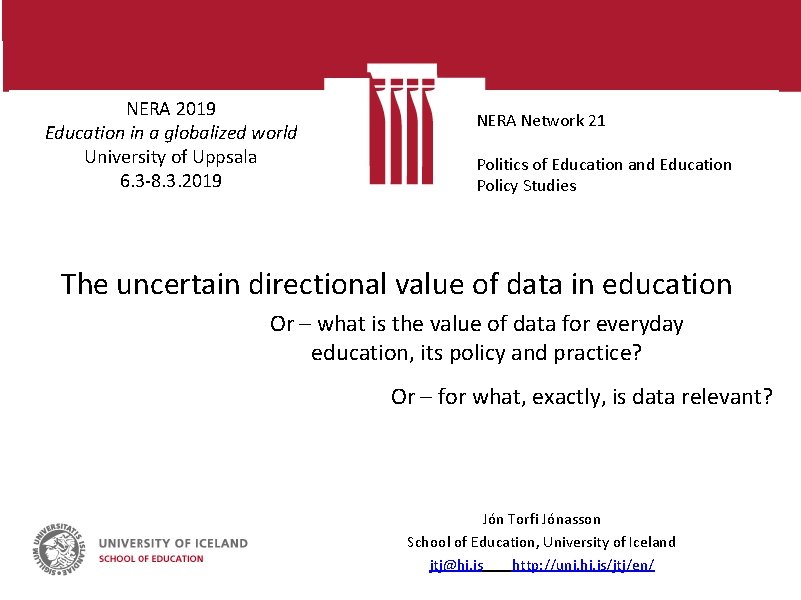 NERA 2019 Education in a globalized world University of Uppsala 6. 3 -8. 3.