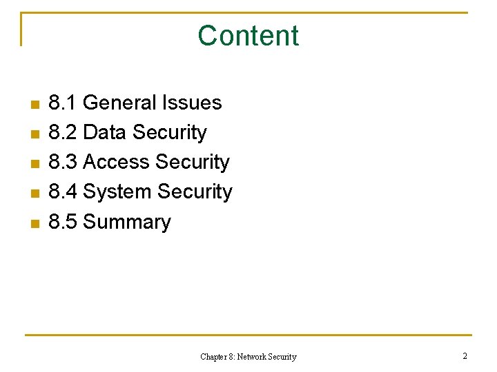 Content n n n 8. 1 General Issues 8. 2 Data Security 8. 3