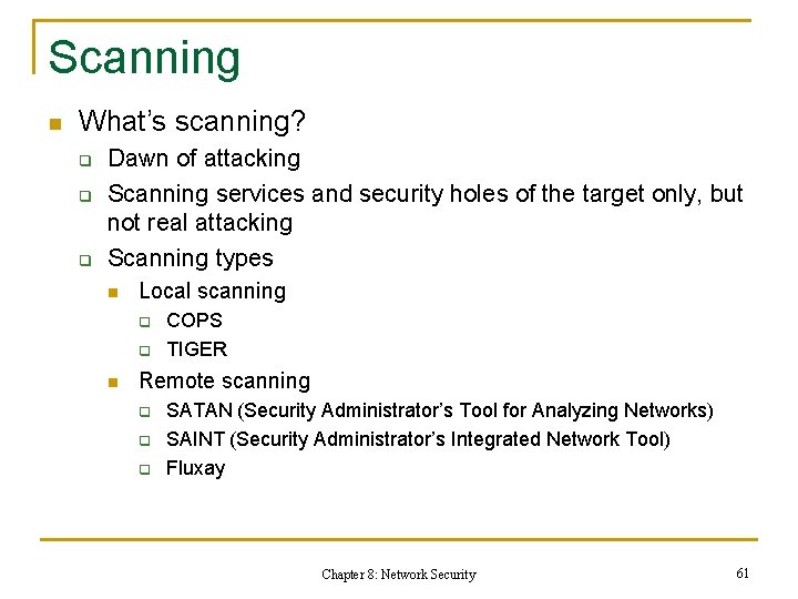 Scanning n What’s scanning? q q q Dawn of attacking Scanning services and security